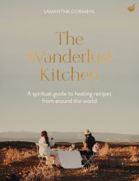 Book Cover for The Wanderlust Kitchen by Samantha Dormehl