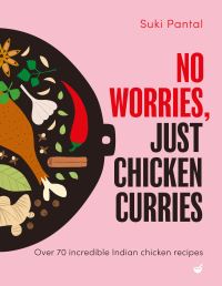 Book Cover for No Worries, Just Chicken Curries by Suki Pantal
