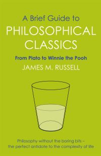 Book Cover for A Brief Guide to Philosophical Classics by James M Russell