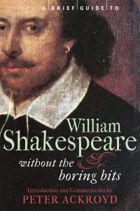 Book Cover for A Brief Guide to William Shakespeare by Peter Ackroyd