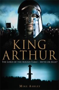 Book Cover for A Brief History of King Arthur by Michael Ashley