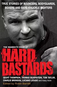 Book Cover for The Mammoth Book of Hard Bastards by Robin Barratt