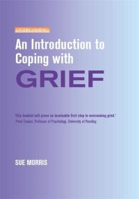 Book Cover for An Introduction to Coping With Grief by Sue Morris