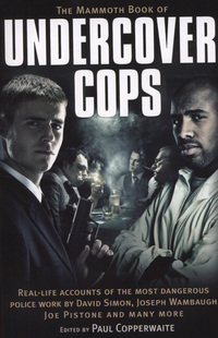 Book Cover for The Mammoth Book of Undercover Cops by Paul Copperwaite