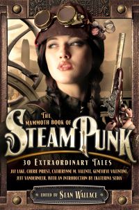 Book Cover for The Mammoth Book of Steampunk by Sean Wallace