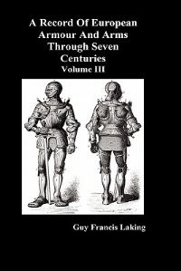 Book Cover for A Record of European Armour and Arms Through Seven Centuries, Volume III by George Orwell