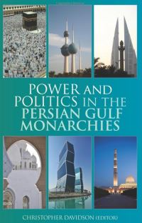 Book Cover for Power and Politics in the Persian Gulf Monarchies by Christopher M Davidson