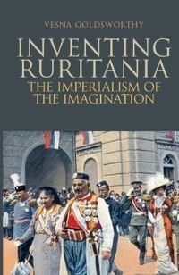 Book Cover for Inventing Ruritania by Vesna Goldsworthy