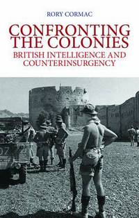 Book Cover for Confronting the Colonies by Rory Cormac