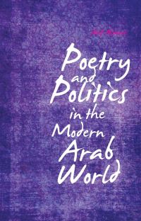 Book Cover for Poetry and Politics in the Modern Arab World by Atef Alshaer
