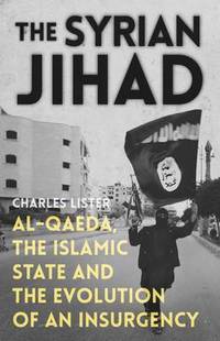 Book Cover for The Syrian Jihad by Charles R Lister
