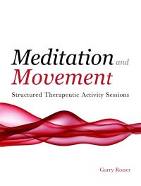 Book Cover for Meditation and Movement by Garry Rosser