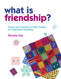 Book Cover for What Is Friendship? by Pamela Day