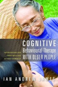 Book Cover for Cognitive Behavioural Therapy With Older People by Ian A James