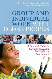 Book Cover for Group and Individual Work With Older People by Swee Hong Chia, Julie Heathcote, Jane Marie Hibberd
