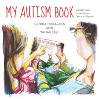 Book Cover for My Autism Book by Glòria DuràVilà, Tamar Levi
