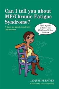 Book Cover for Can I Tell You About ME/Chronic Fatigue Syndrome? by Jacqueline Rayner
