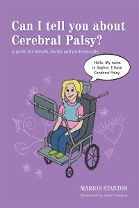 Book Cover for Can I Tell You About Cerebral Palsy? by Marion Stanton