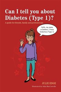 Book Cover for Can I Tell You About Diabetes (Type 1)? by Julie Edge