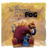 Book Cover for The Princess and the Fog by Lloyd Jones