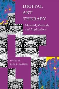 Book Cover for Digital Art Therapy by Rick L Garner