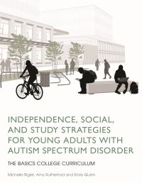 Book Cover for Independence, Social, and Study Strategies for Young Adults With Autism Spectrum Disorder by Michelle Rigler, Amy Rutherford, Emily Quinn