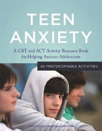 Book Cover for Teen Anxiety by Raychelle Cassada Lohmann