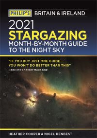 Book Cover for Philip's 2021 Stargazing Month-by-Month Guide to the Night Sky Britain & Ireland by Heather Couper, Nigel Henbest