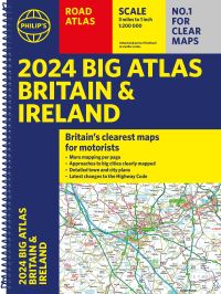 Book Cover for 2024 Philip's Big Road Atlas Britain and Ireland by Philips Maps
