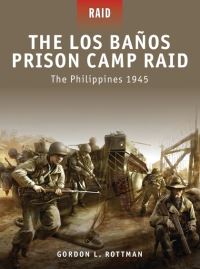 Book Cover for The Los Baños Prison Camp Raid by Gordon L Rottman