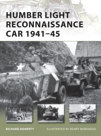 Book Cover for Humber Light Reconnaissance Car 1941-45 by Richard Doherty, Henry Morshead