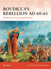 Book Cover for Boudicca's Rebellion A.D. 60-61 by Nic Fields, Peter Dennis