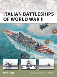 Book Cover for Italian Battleships of World War II by Mark Stille, Paul Wright