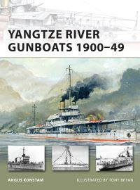 Book Cover for Yangtze River Gunboats 1900-49 by Angus Konstam, Tony Bryan