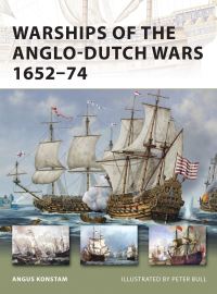 Book Cover for Warships of the Anglo-Dutch Wars, 1652-74 by Angus Konstam, Peter Bull
