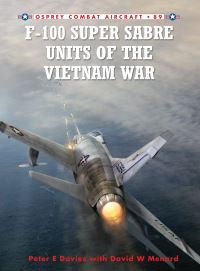 Book Cover for F-100 Super Sabre Units of the Vietnam War by Peter E Davies, Dave Menard