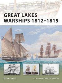 Book Cover for Great Lakes Warships 1812-1815 by Mark Lardas, Paul Wright