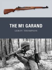Book Cover for The M1 Garand by Leroy Thompson
