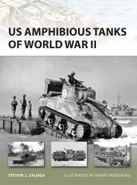 Book Cover for US Amphibious Tanks of World War II by Steve Zaloga, Henry Morshead