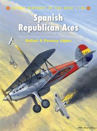Book Cover for Spanish Republican Aces by Rafael A Permuy López