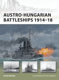 Book Cover for Austro-Hungarian Battleships 1914-18 by Ryan Noppen, Paul Wright