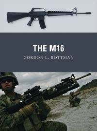 Book Cover for The M16 by Gordon L Rottman