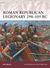 Book Cover for Roman Republican Legionary 298-105 BC by Nic Fields, Seán Ó Brógáin