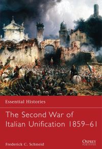 Book Cover for The Second War of Italian Unification 1859-61 by Frederick C Schneid