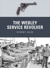 Book Cover for The Webley Service Revolver by Robert J Maze