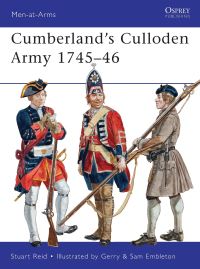 Book Cover for Cumberland's Culloden Army 1745-46 by Stuart Reid, G A Embleton, S Embleton