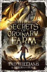 Book Cover for The Secrets of Ordinary Farm by Tad Williams, Deborah Beale