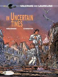 Book Cover for Valerian and Laureline. 18 In Uncertain Times by Pierre Christin