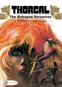 Book Cover for Thorgal. The Betrayed Sorceress ; Followed by, Almost Paradise ... by Jean van Hamme, Jean van Hamme