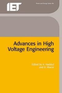 Book Cover for Advances in High Voltage Engineering by A Haddad, D F Warne, Institution of Engineering and Technology
